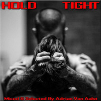 Hold Tight (ENJOY THE RIDE MIX) by Adrian Van Aalst