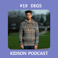 Kidson Podcast #19 - Degs by SciFi Collision