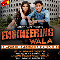 Engineering Wala DJ NIKhil Ft.  Akshay Kasat by Ðj Nikhil Gatlewar