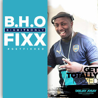 The BHO_Fixx_03 by Deejay Josay [TheFixxMaster]