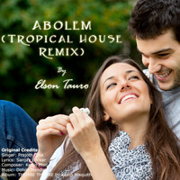 Abolem - (Tropical House Remix) Elson Tauro by Elson Tauro