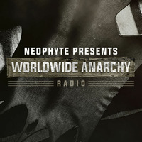 Neophyte presents Worldwide Anarchy Radio 10 | 2017 Yearmix by Hard Trop