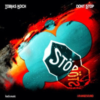 Tobias Koch - Don´t Stop (Original) _FREE_Download by Tobi Koch
