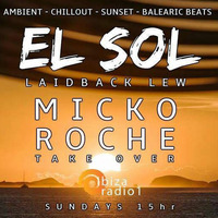 My Guest mix for EL SOL on Ibiza Radio 1 by Micko Roche