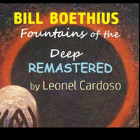 Fountains Of The Deep Remastered by Bill Boethius