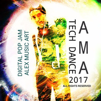 AMA - TECH DANCE by AMA - Alex Music Art
