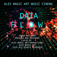 DATA F L O W by AMA - Alex Music Art