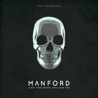 Leave Them Before They Leave You by MANFORD