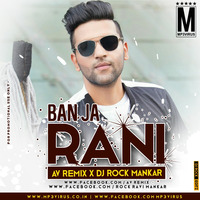 Ban Ja Rani ( Remix ) Dj Rock Mankar X Av Remix by Dj Rock ManKar