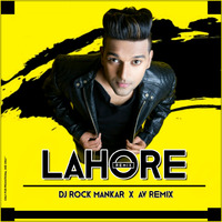 Lahore (Guru Randhawa) -Remix Dj Rock ManKar X AV Remix by Dj Rock ManKar