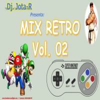 Dj. Jota-R - Mix Retro Vol. 02 by Jota R Mix