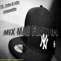 Dj. Jota-R - Mix Mas Flow Vol. 01 by Jota R Mix