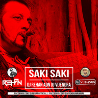 Saki Saki Dj Rehan And Dj Vijendra Mumbai by DJ Vijendra Mumbai