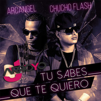★ Chucho Flash &amp; Arcangel - Tu Sabes Que Te Quiero (JArroyo Extended Edit) ★ by JArroyo