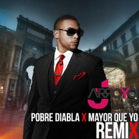 ★ Don Omar - Pobre Diabla ❌ Mayor Que yo (JArroyo Extended Remix) ★ by JArroyo