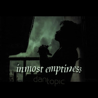 Inmost emptiness by Dan Topic