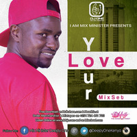 YOUR LOVE MIX SET by Mix Minister Deejay One