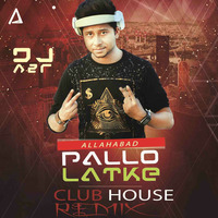 Pallo Latke Mix - Club House Mix - DJ AZR by DJ AZR