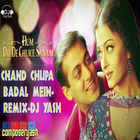 Chand Chupa Badal Mein Remix - Dj Yash by Ankur Yadav