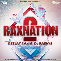 Mi Gente - Deejay Rax &amp; Dj Raevye Remix Raxnation Vol 2 by Deejay Rax