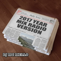 2017 Year Mix (Radio Version) by DJ MC MELLO