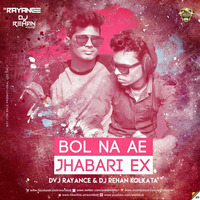 Bol Na Ae Jhabari Ex-Remix Dvj Rayance by DVJ RAYANCE