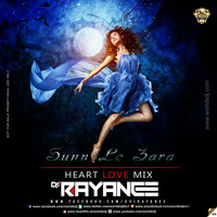 Sunn Le Zara Heart Love Mix Dvj Rayance by DVJ RAYANCE