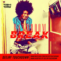 The Bathroom Break Mix 02 by Deejay Touchdown
