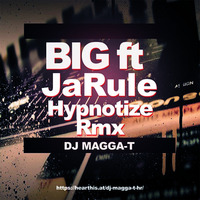 BIG Ft Ja Rule - Hypnotize |Redrum Hype DJ MAGGA-T| by DJ MAGGA-T