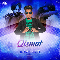 Qismat - DJ Aftab ( Remix ) by DJ Aftab
