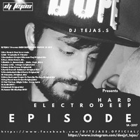 ELECTRODEEP EPISODE 1A -2017 (DJ TEJAS.S) by Dj Tejas India