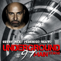 Underground Main Stage ﻿﻿(﻿﻿EPISODE #97)﻿﻿ - Federico Scavo by Underground Main Stage