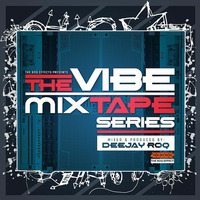 The Vibe Mixtape Series (Two)  by Deejay RoQ