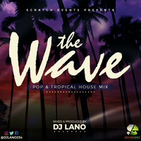 THE WAVE - DJ LANO by DJ Lano 254