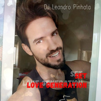 DJ Leandro Pinhata - Set Love Generation - February 2018 (Tribal House) by DJ Leandro Pinhata