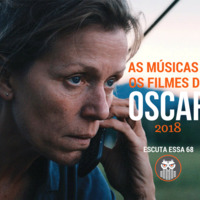 Escuta Essa 68 - Os Filmes a as Músicas do Oscar 2018 by Escuta Essa Review