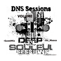 DNS Sessions Vol.31 GuestMix by Sir Msaxa [Kwazulu Natal,Pietermaritzburg,South Africa] by DNS Sessions - Deep N Soulful Sessions