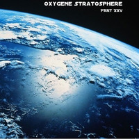 Oxygene Stratosphere Part XXV - by Tangent of a Dream