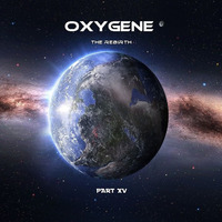 Oxygene The Rebirth - Part XV by Tangent of a Dream