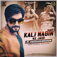 Kali Nagin Ke Jaisi (Remix) - DJ Harshavardhan by Bollywood DJs Club
