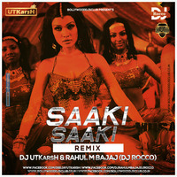 Saki Saki (2k18 Remix) - DJ UTKarsH &amp; DJ Rocco by Bollywood DJs Club