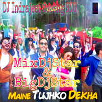 Maine Tujhko Dekha - (Golmaal Again ( Remix ) Dj Indrajeet Soreng SNG by DJ IS SNG