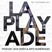 La Playade #07 (Septembre 2017) by La Playade