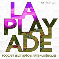 La Playade #06 (Août 2017) by La Playade