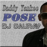 Daddy Yankee - Pose (DJ GAURAV) by Djay Gaurav