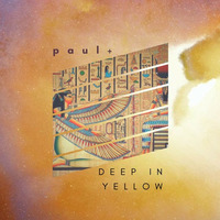 Deep in Yellow (paul+) by paulplus