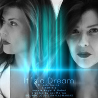 Its a dream ft. Kate Lesing vocals AM / Angel y Mabel Remx by Caamal AM by Caamal AM
