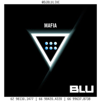 MAFIA - DJ BLU by Dj Blu live