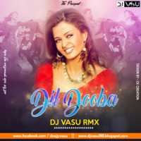 DIL DOOBA ( KHAKEE ) DJ VASU REMIX by deejy vasu