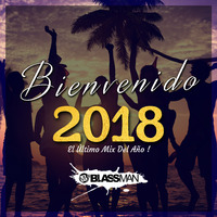 MIX BIENVENIDO 2018 by DJ BLASSMAN